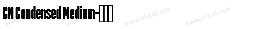 CN Condensed Medium字体转换 CN Condensed Medium字体转换